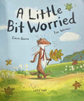 A Little Bit Worried