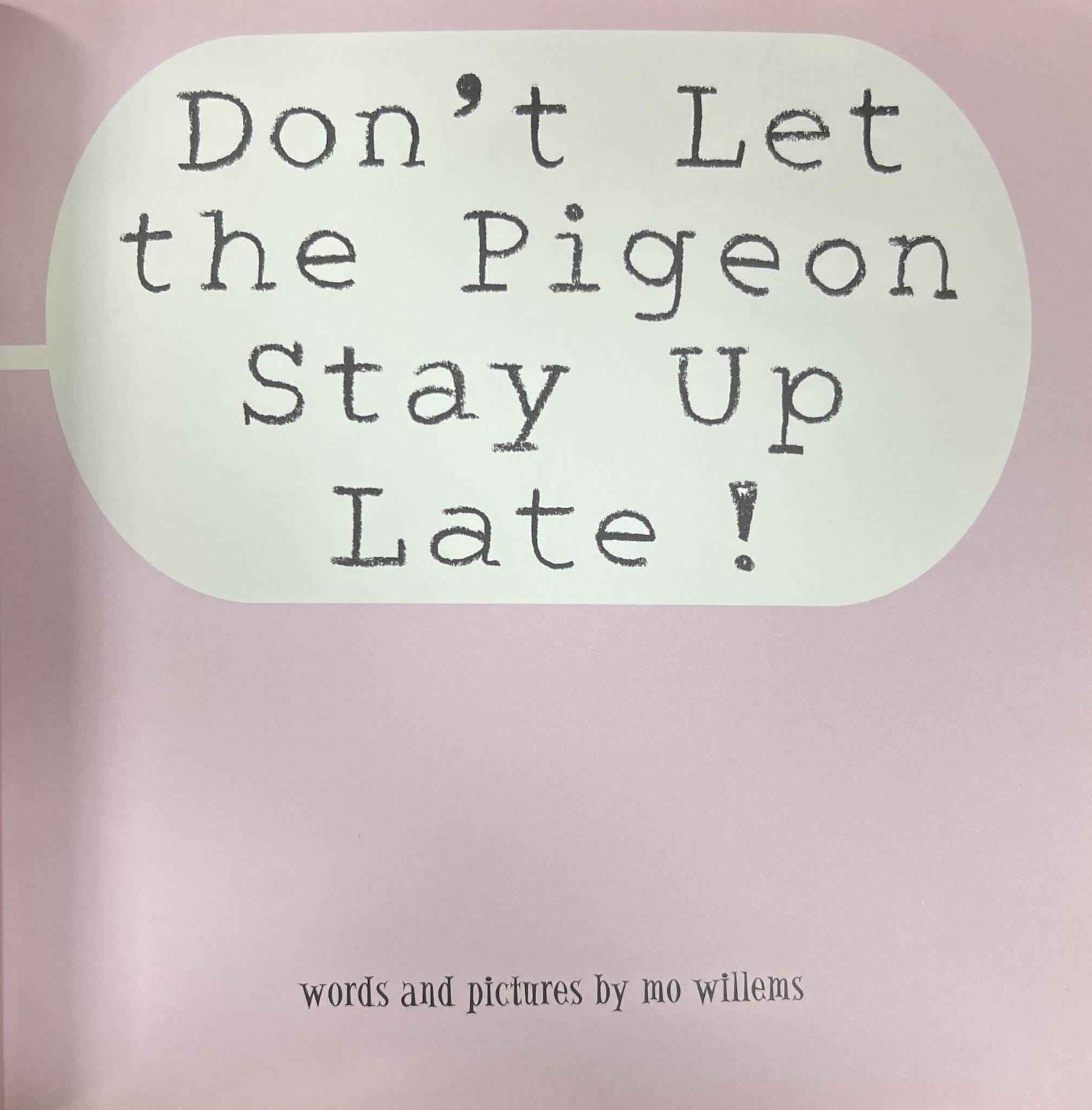 Pigeon: Don't Let the Pigeon Stay up Late!