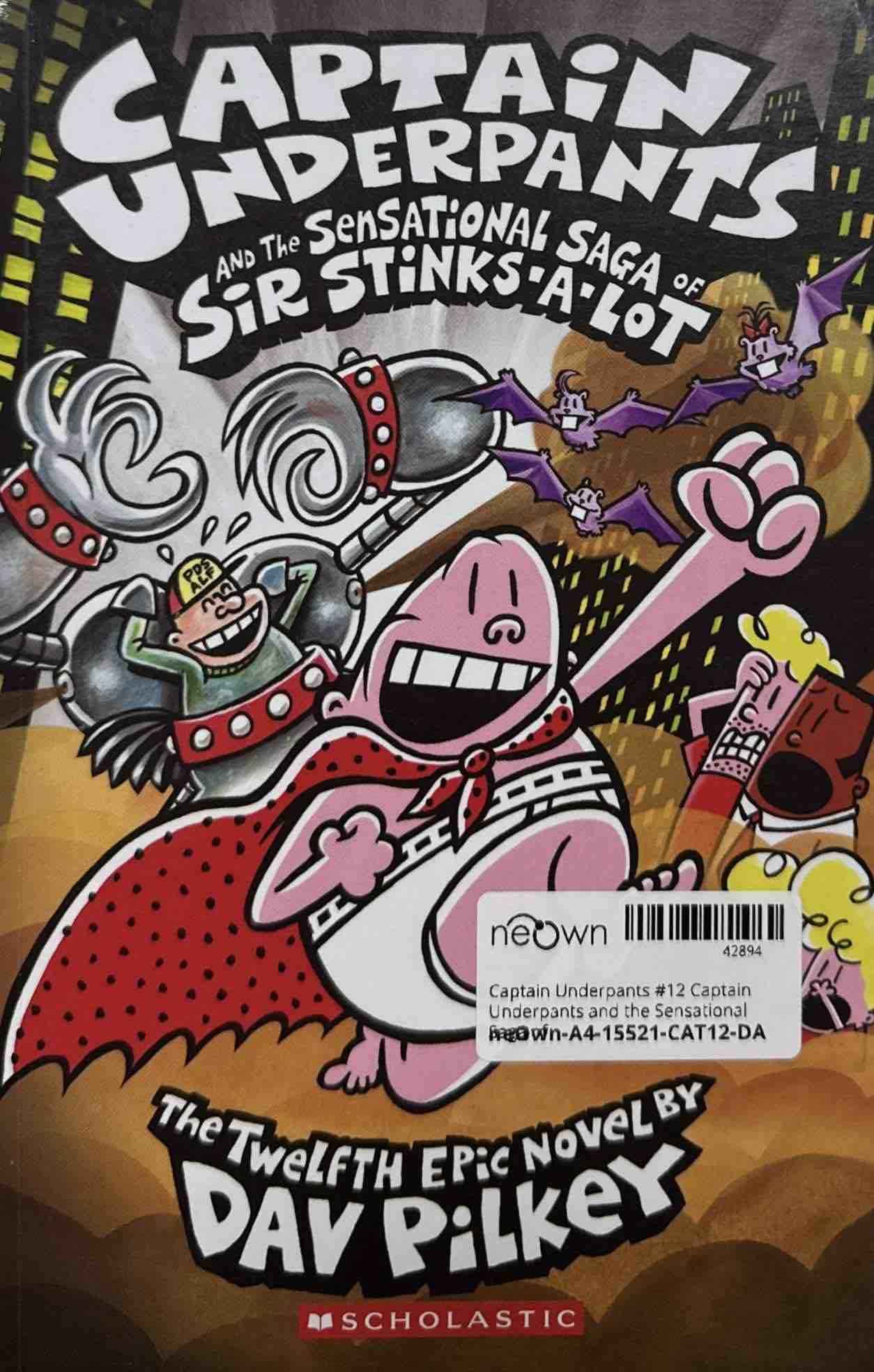 Captain Underpants #12 Captain Underpants and the Sensational Saga of Sir Stinks-A-Lot