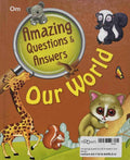 Amazing Questions & Answers: Our World