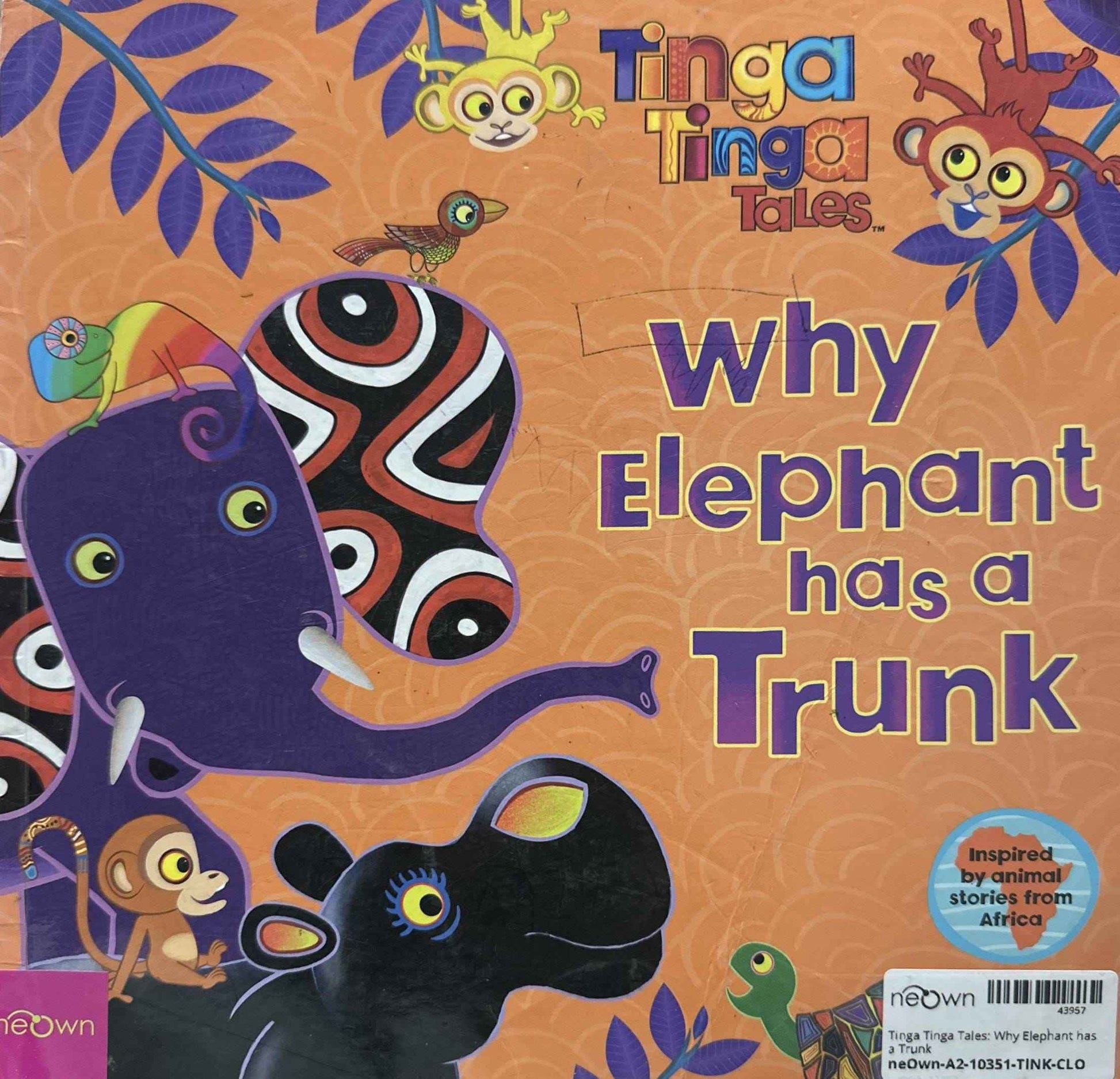 Tinga Tinga Tales: Why Elephant has a Trunk