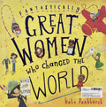 Fantastically Great Women Who Changed the World