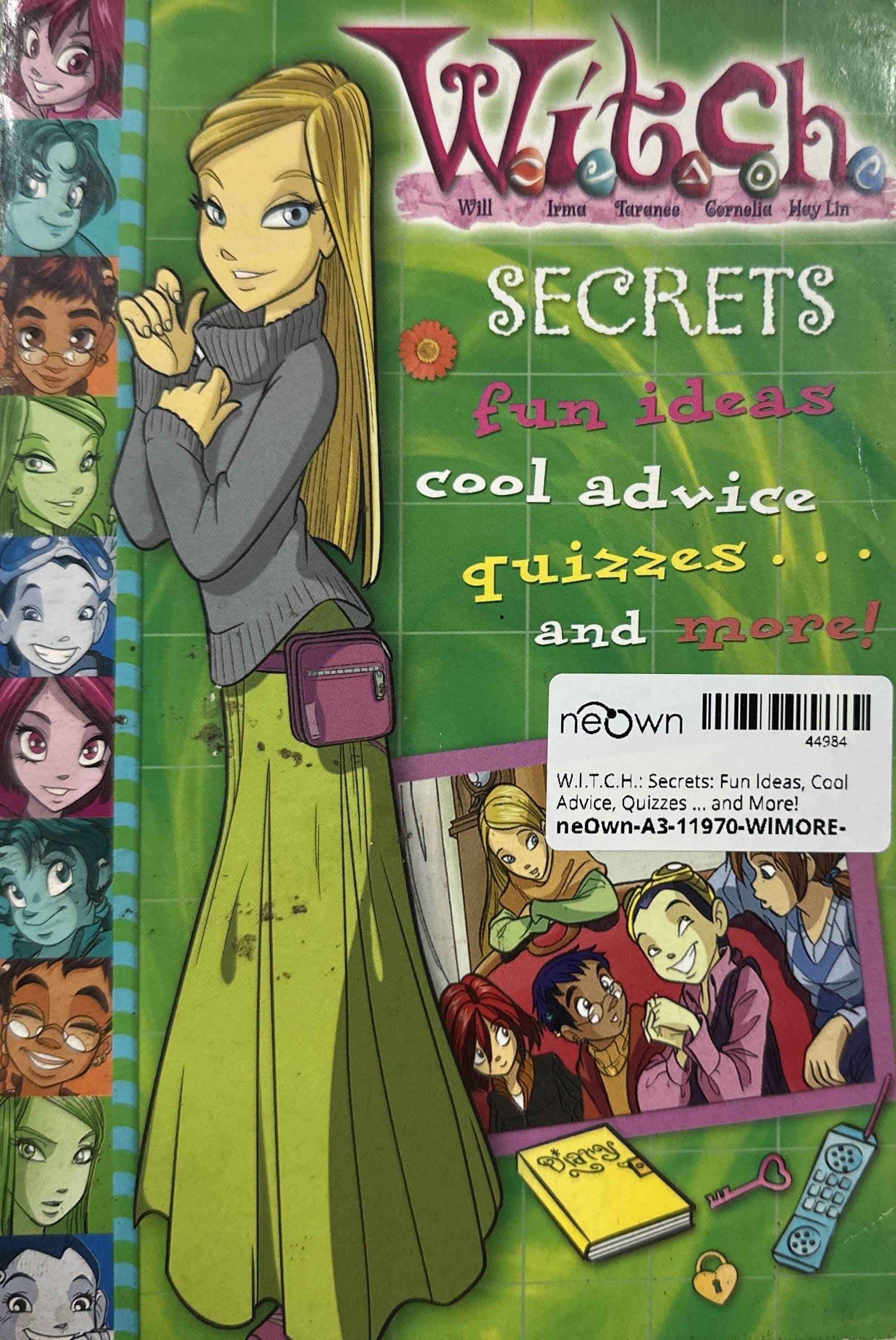W.I.T.C.H.: Secrets: Fun Ideas, Cool Advice, Quizzes ... and More!