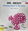 Mr. Men and Little Miss: Mr. Messy Messing About in the Snow