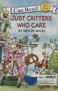 My First I Can Read!: Just Critters Who Care (Little Critter)