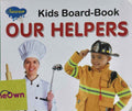 Kids Board-Book: Kids Board-Book Our Helpers