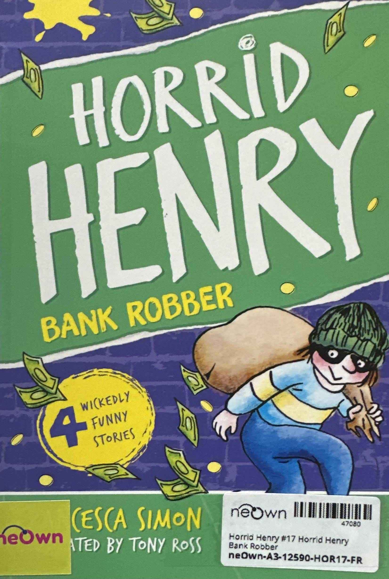 Horrid Henry #17 Horrid Henry Bank Robber