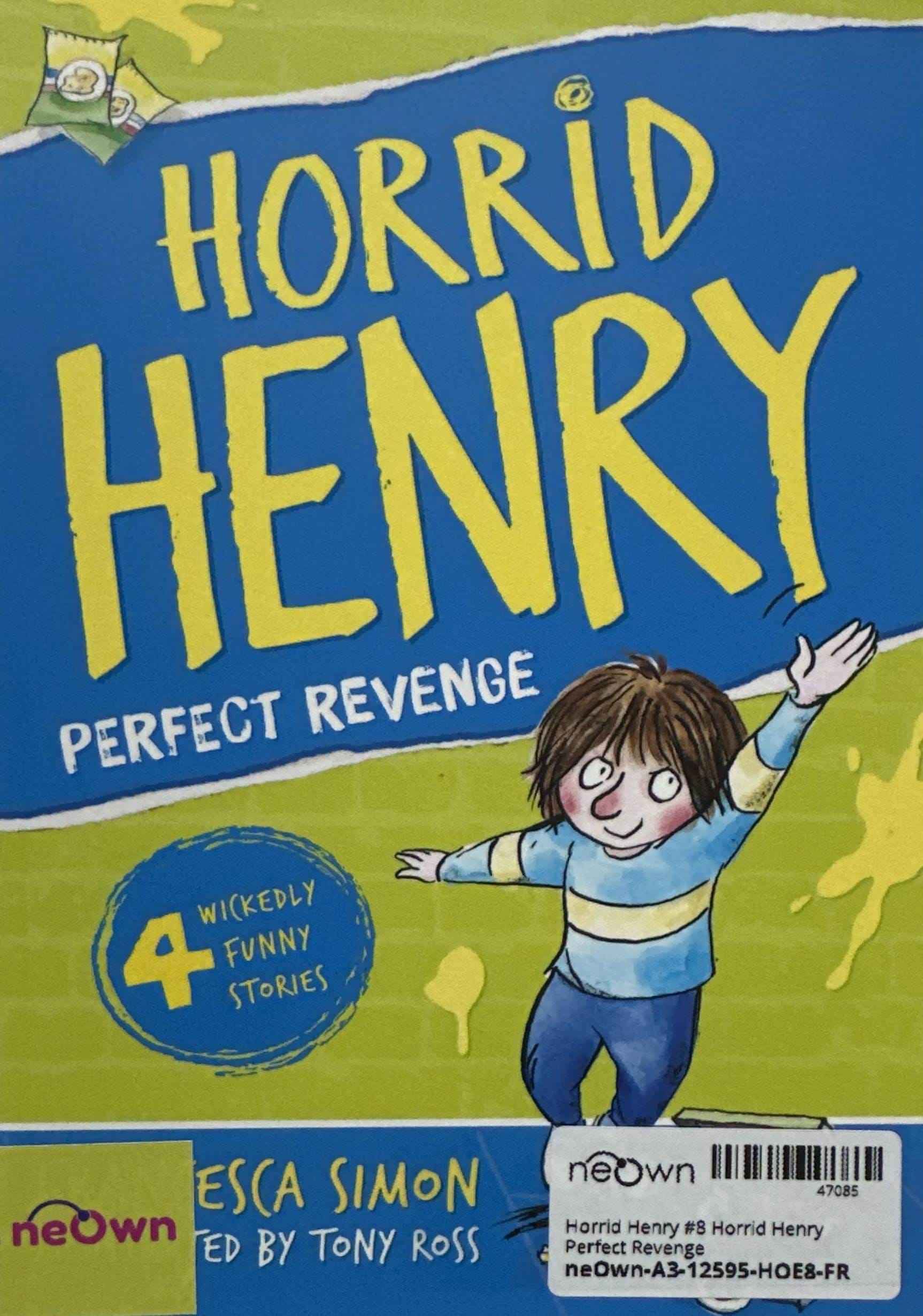 Horrid Henry #8 Horrid Henry Perfect Revenge