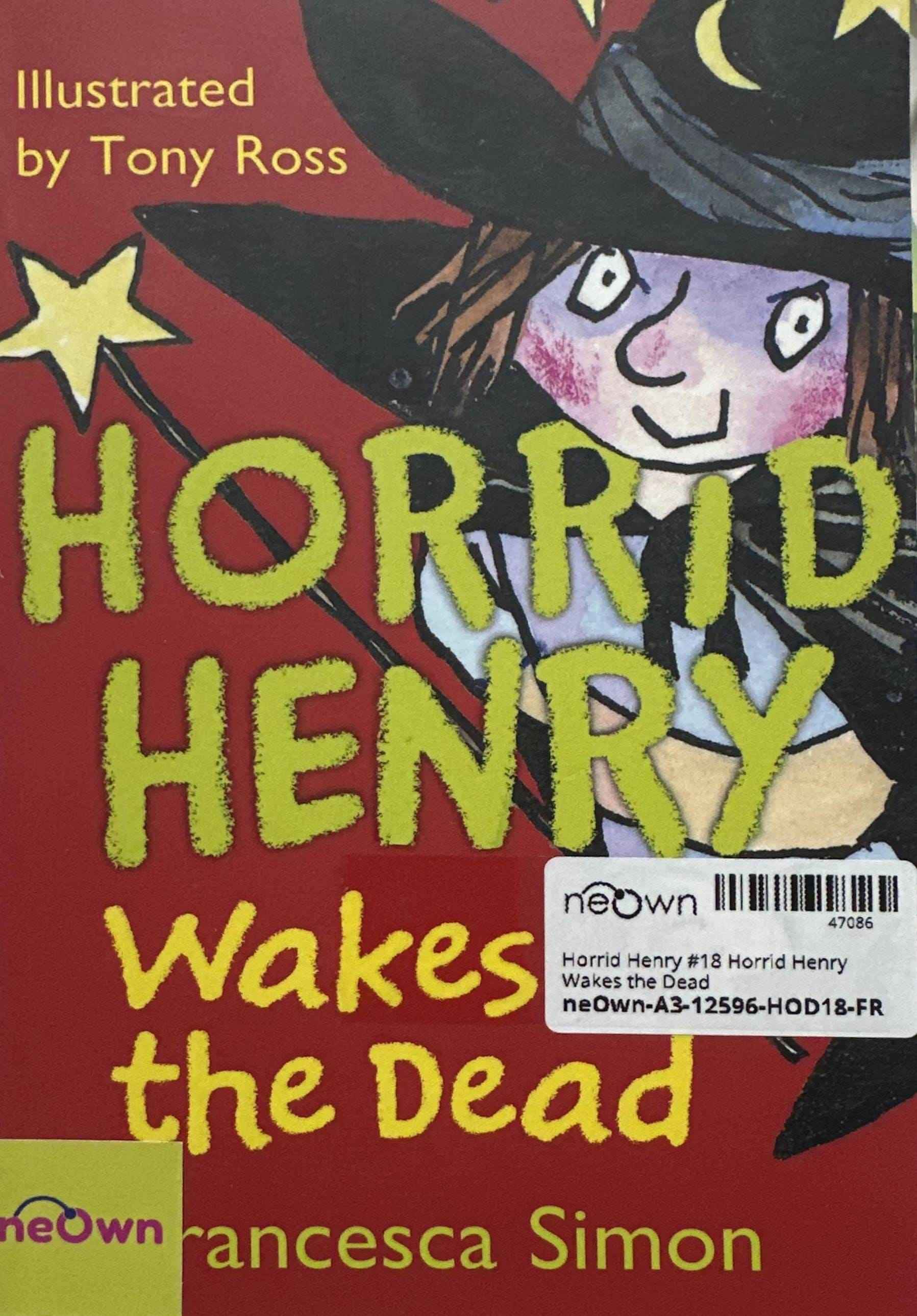 Horrid Henry #18 Horrid Henry Wakes the Dead