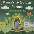 Rama's 16 Golden Virtues: A Hero's guide for Kids