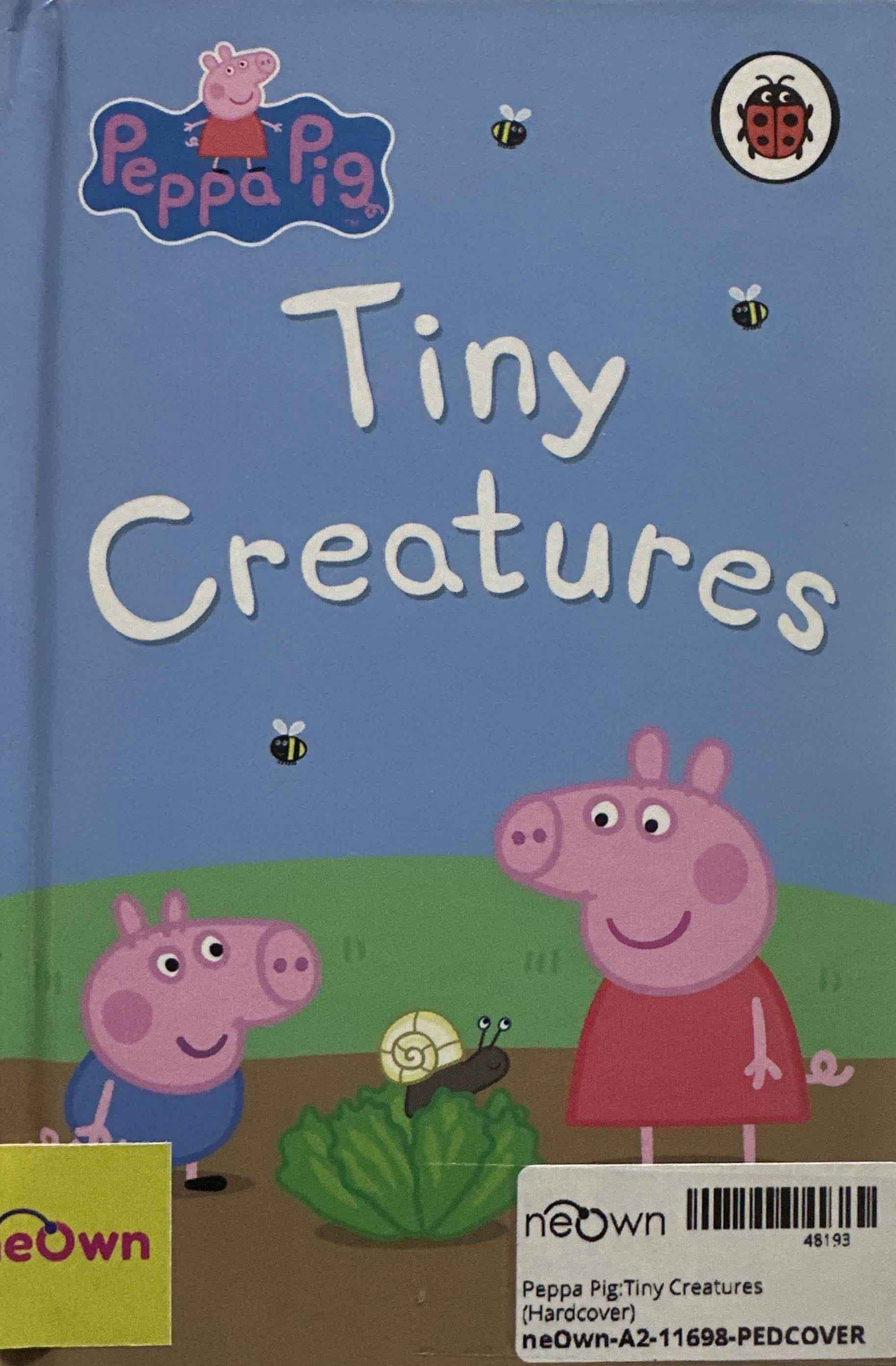Peppa Pig:Tiny Creatures (Hardcover)