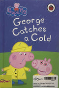 Peppa Pig: George Catches a Cold (Hardcover)