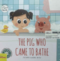 The Animal Series: The Pig Who Came to Bathe