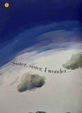 Sister, Sister, Why is the Sky So Blue?