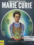 Marie Curie: Extraordinary Scientist Who Changed The World