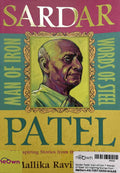 Sardar Patel: Man of Iron * Words of Steel: 50 Inspiring Stories from the Leader's Life