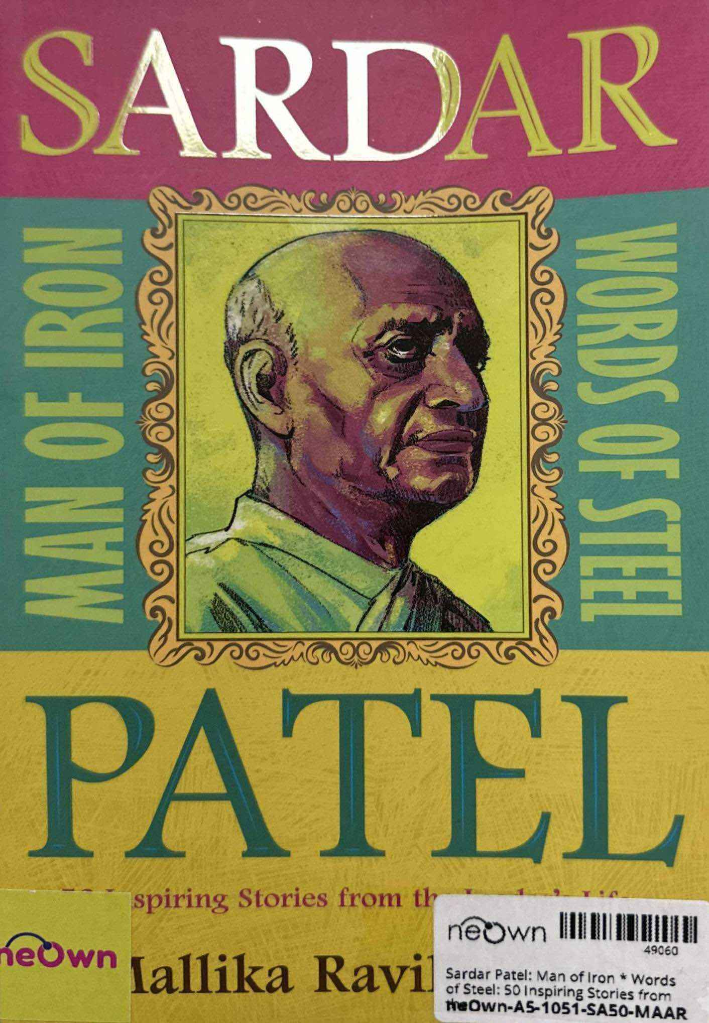Sardar Patel: Man of Iron * Words of Steel: 50 Inspiring Stories from the Leader's Life