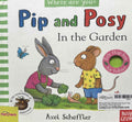 Pip and Posy Where Are You?: Pip and Posy In the Garden