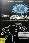 The Internet is a Playground