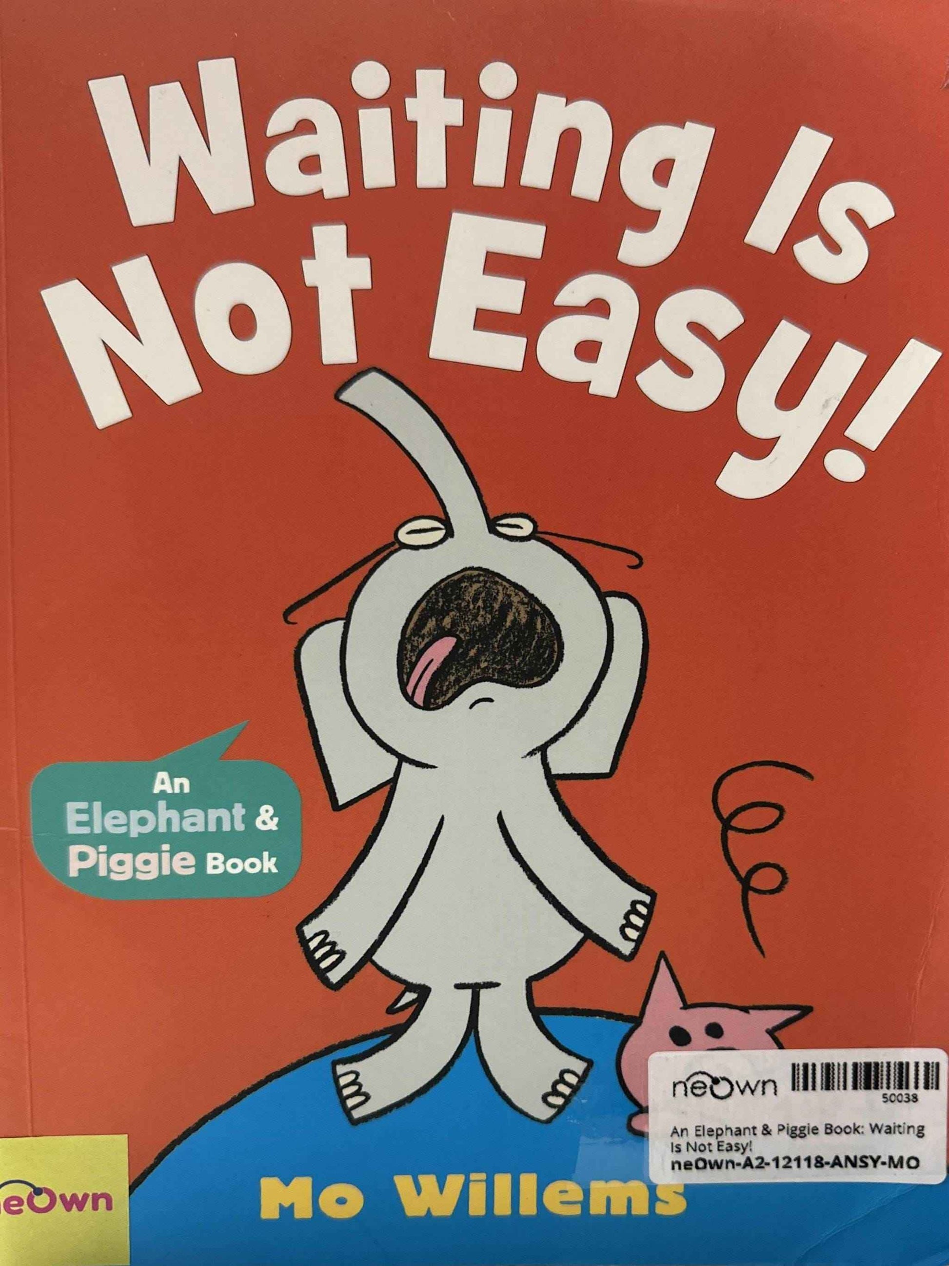 An Elephant & Piggie Book: Waiting Is Not Easy!