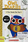 Owl Diaries #22 Eva Saves The Day