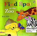 Spot: Find Spot at the Zoo (A Lift-the-Flap Book)