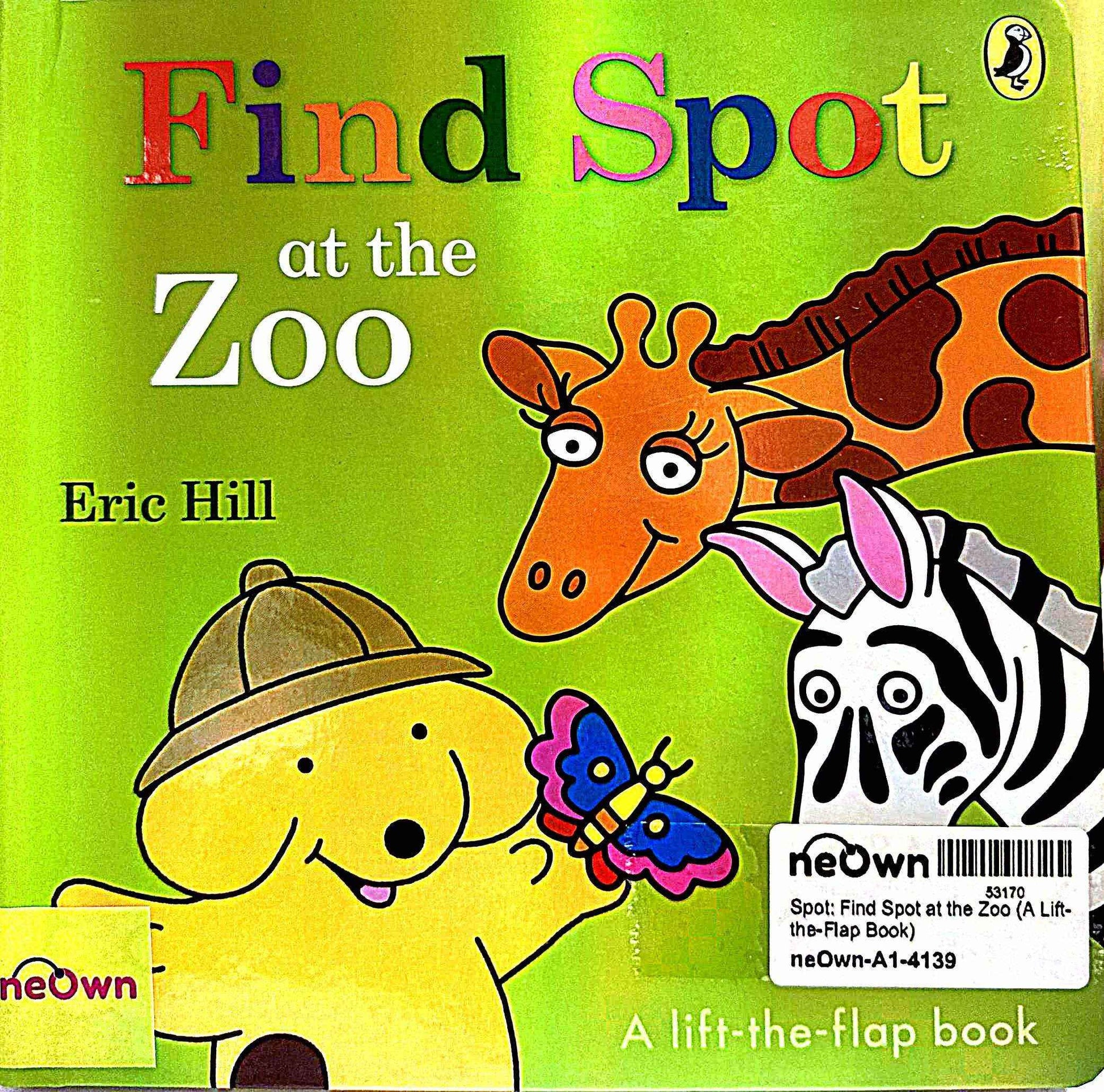 Spot: Find Spot at the Zoo (A Lift-the-Flap Book)