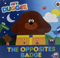 Hey Duggee: The Opposites Badge