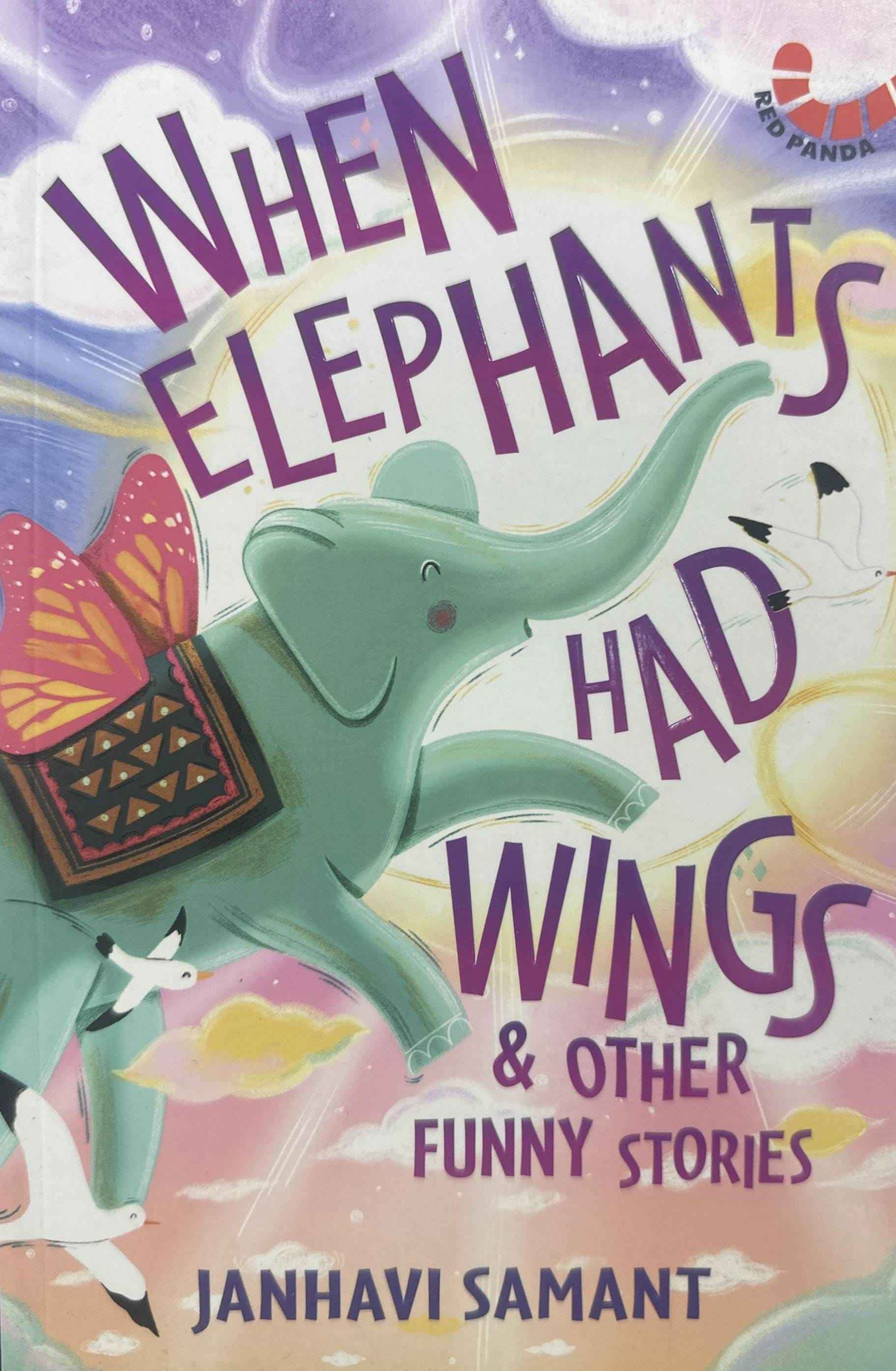 When Elephants Had Wings & Other Funny Stories