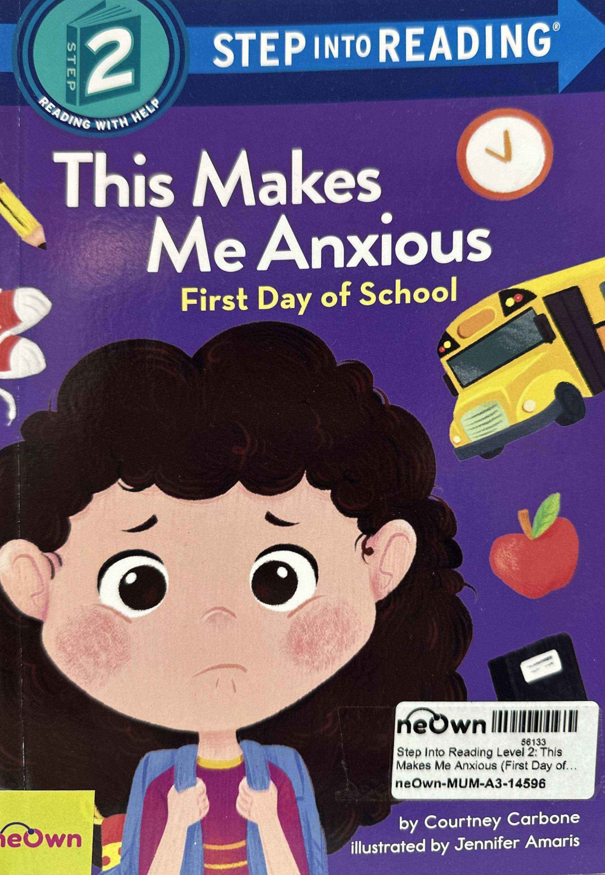 Step Into Reading Level 2: This Makes Me Anxious (First Day of School)