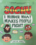 Sochu #4 I Wonder What Makes People Fight (Thinking Series)