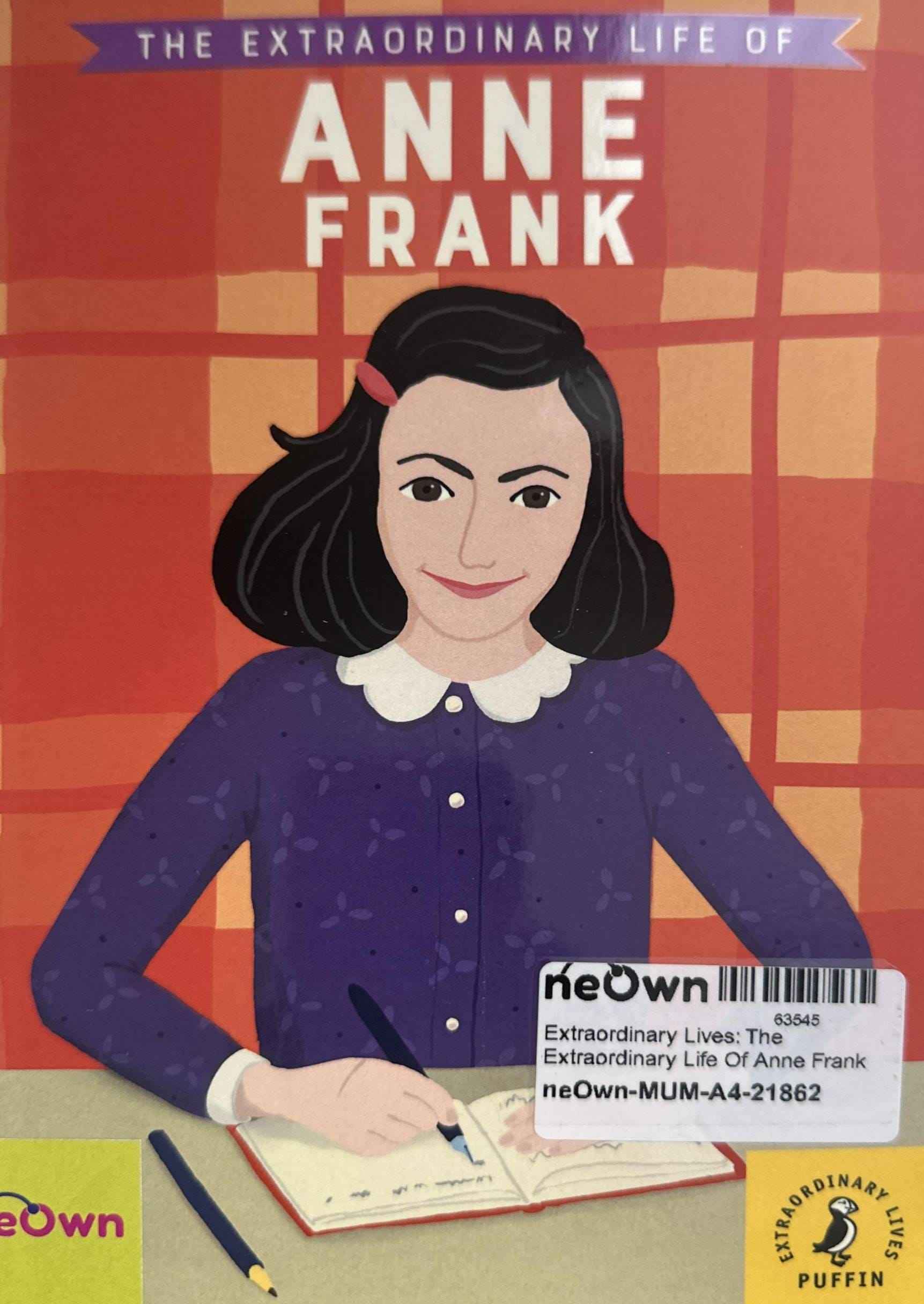 Extraordinary Lives: The Extraordinary Life Of Anne Frank