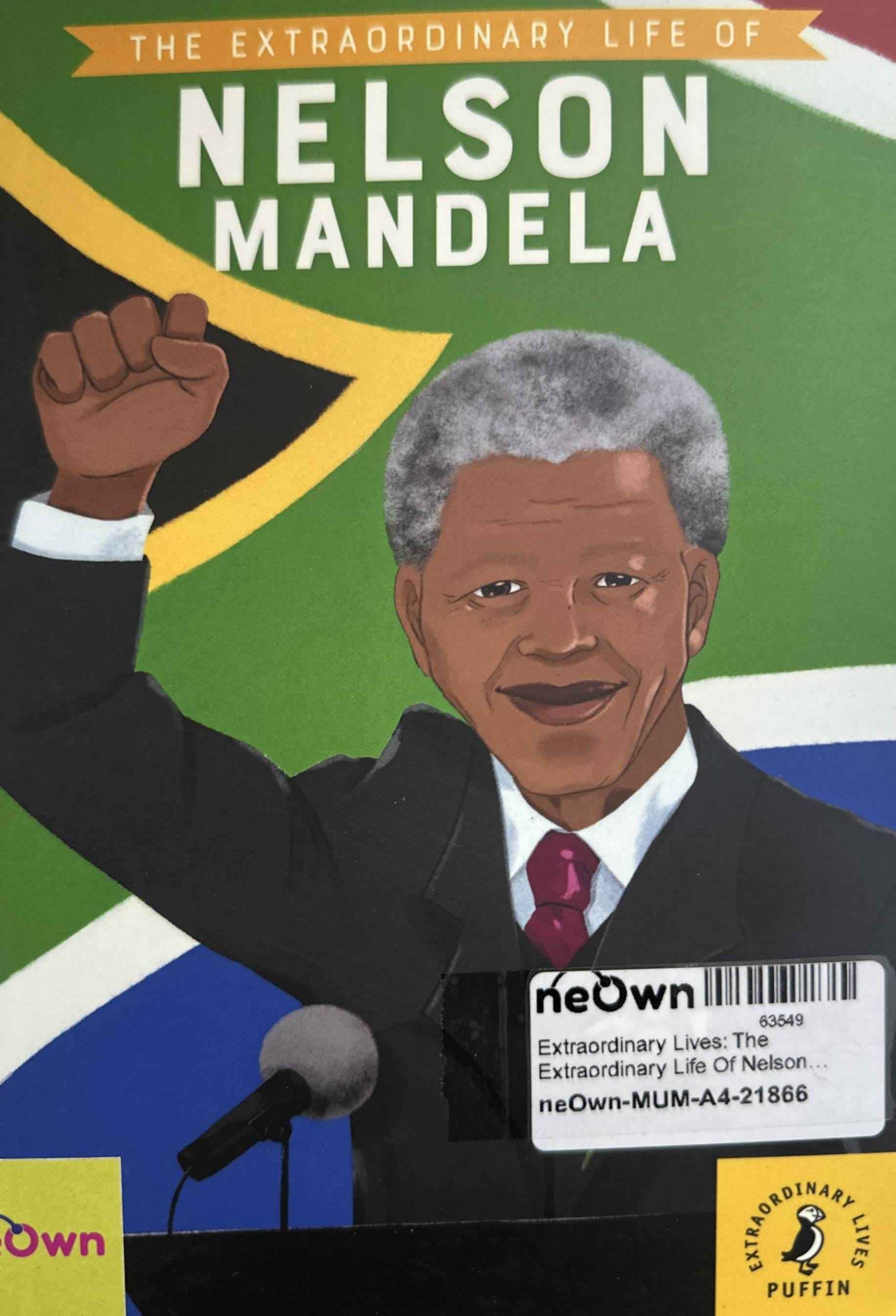 Extraordinary Lives: The Extraordinary Life Of Nelson Mandela