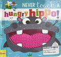 Never Touch: Never Touch A Hungry Hippo!