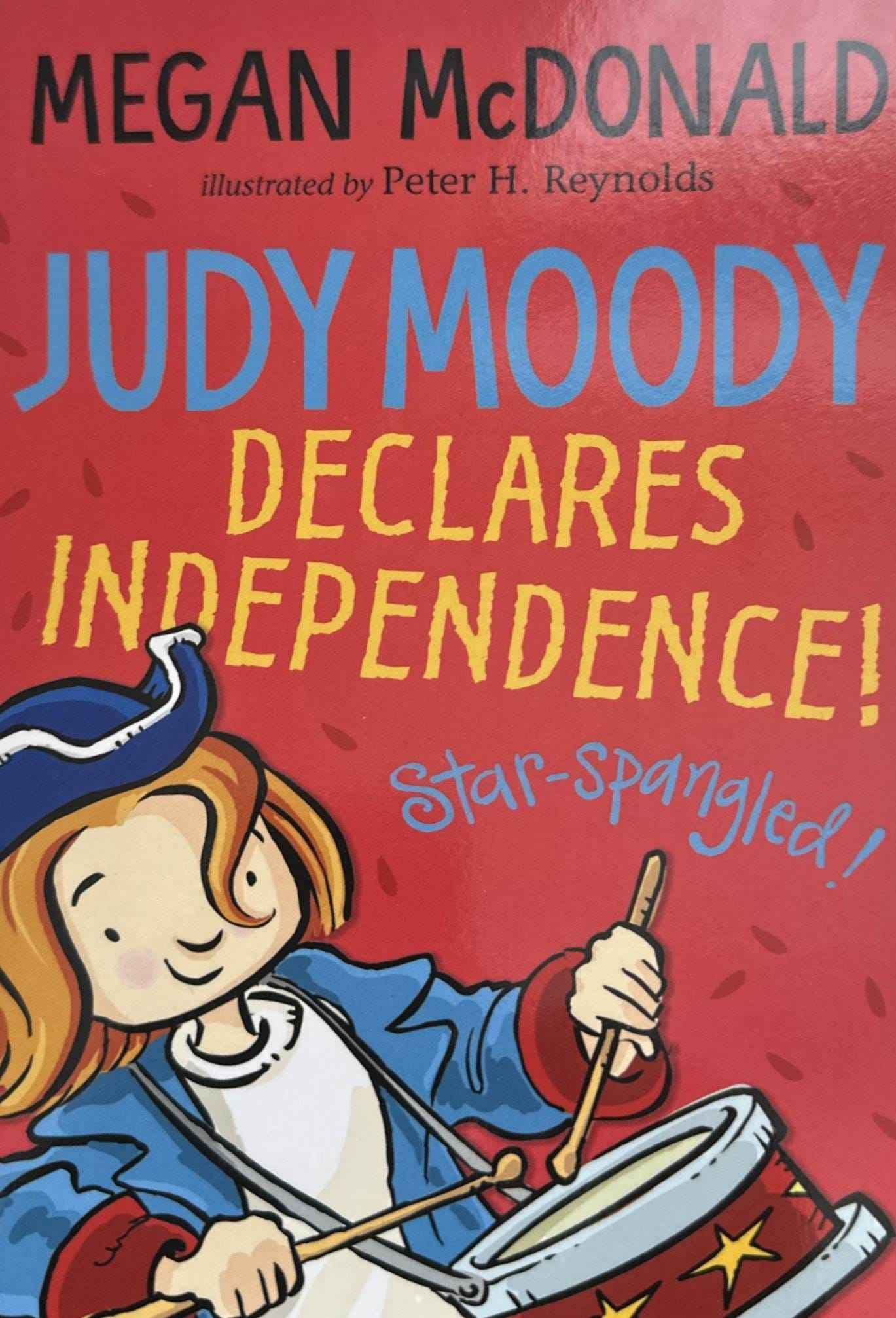 Judy Moody #6 Judy Moody Declares Independence!