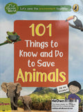 The Green World: 101 Things to Know and Do to Save Animals