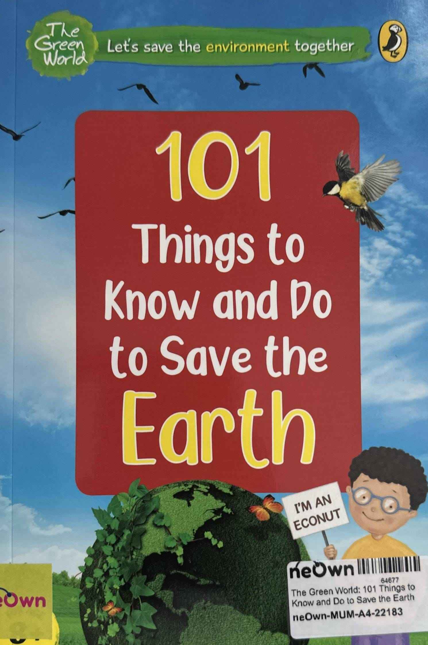 The Green World: 101 Things to Know and Do to Save the Earth