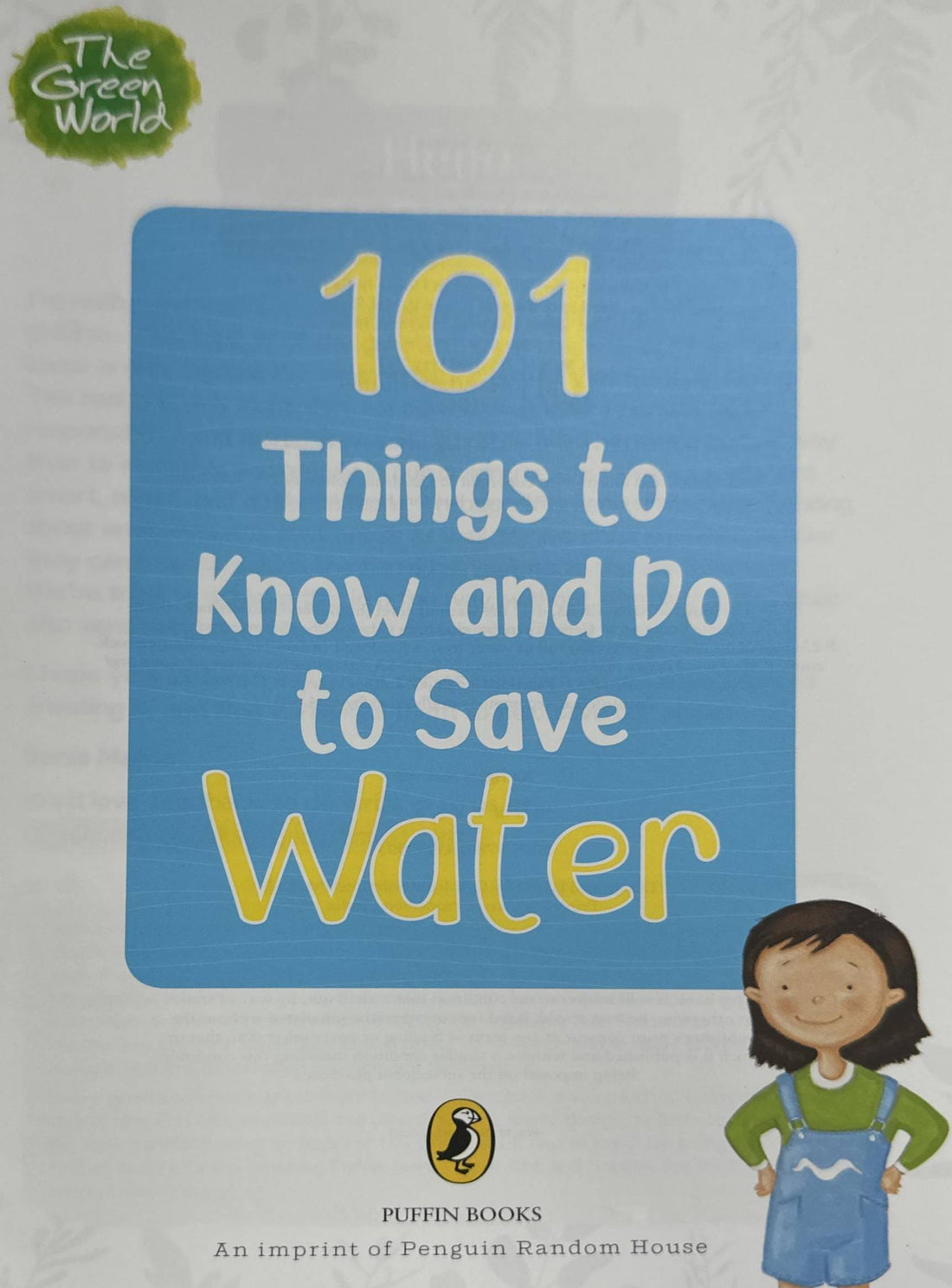 The Green World: 101 Things to Know and Do to Save Water