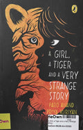 A Girl, a Tiger and a Very Strange Story