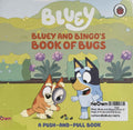 Bluey: Bluey and Bingo's Book of Bugs (A-Push-and-Pull Book)