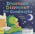 Dinosaur, Dinosaur, Say Good Night and Other Bedtime Rhymes