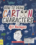 How To Draw Cartoon Characters With Ajit Narayan