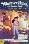 Whatever After #2 If the Shoe Fits (The Graphic Novel)