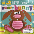 Never Touch: Never Touch a Grumpy Bunny