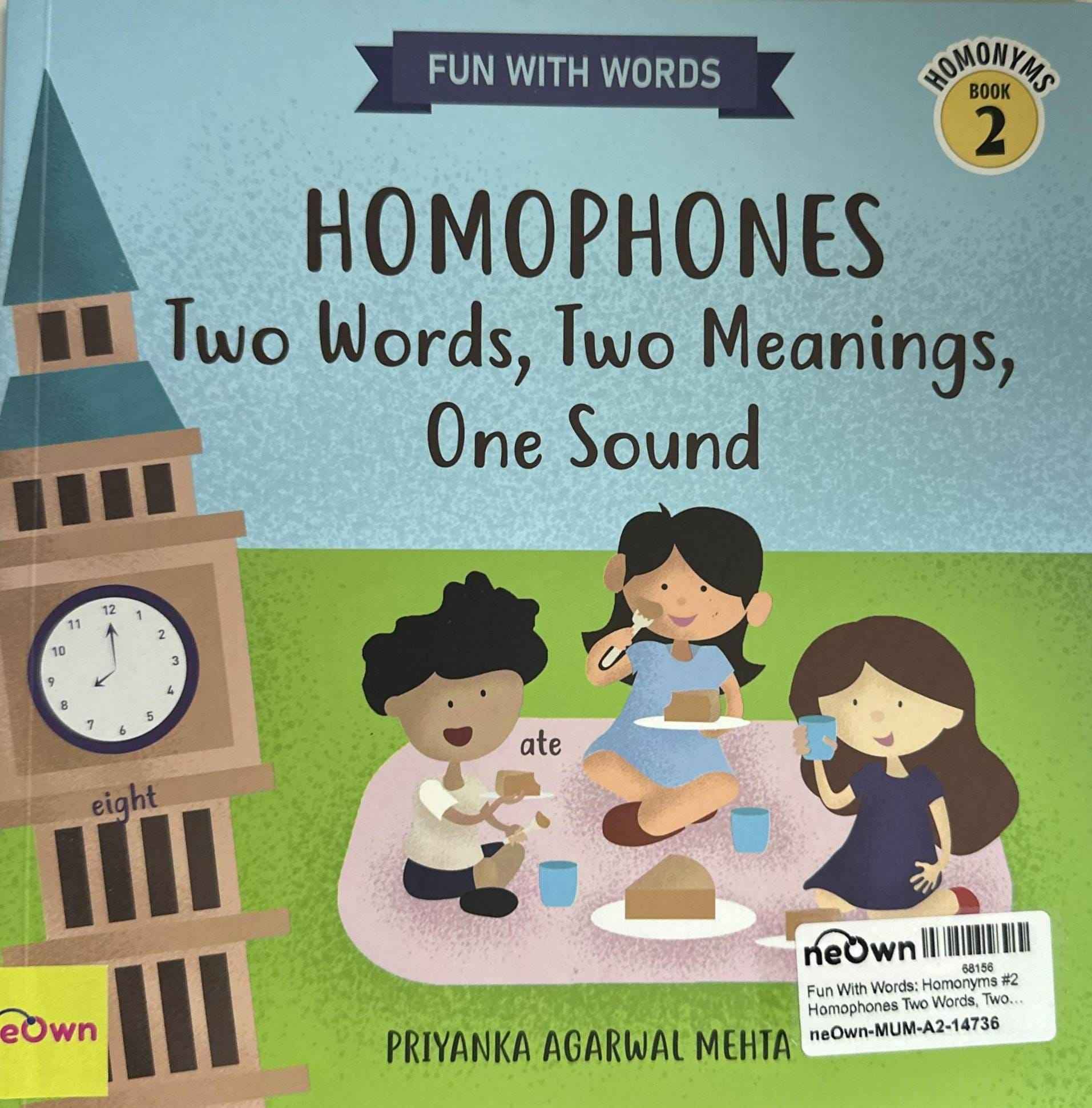 Fun With Words: Homonyms #2 Homophones Two Words, Two Meanings, One Sound