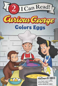 I Can Read! Level 2: Curious George Colors Eggs