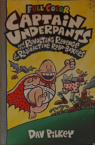 Captain Underpants and the Revolting Revenge of the Radioactive Robo-Boxers #10