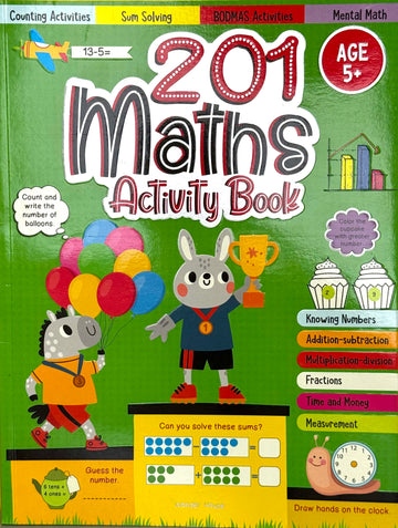 201 Maths Activity Book - Fun Activities and Math Exercises For Children: Knowing Numbers, Addition-Subtraction, Fractions, BODMAS