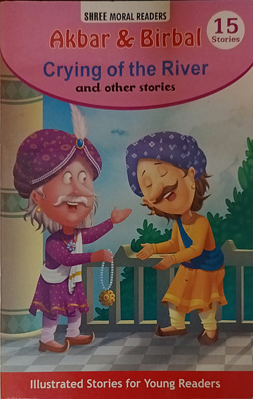 Akbar & Birbal Crying of the River and other Stories (15 Stories)