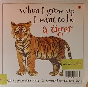 When I Grow up I want to be a Tiger